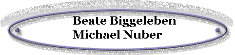Beate Biggeleben 
 Michael Nuber